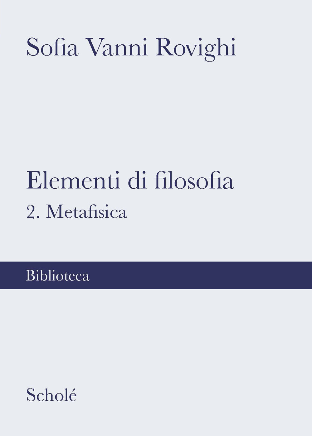 Elementi di filosofia. Vol. 2: Metafisica