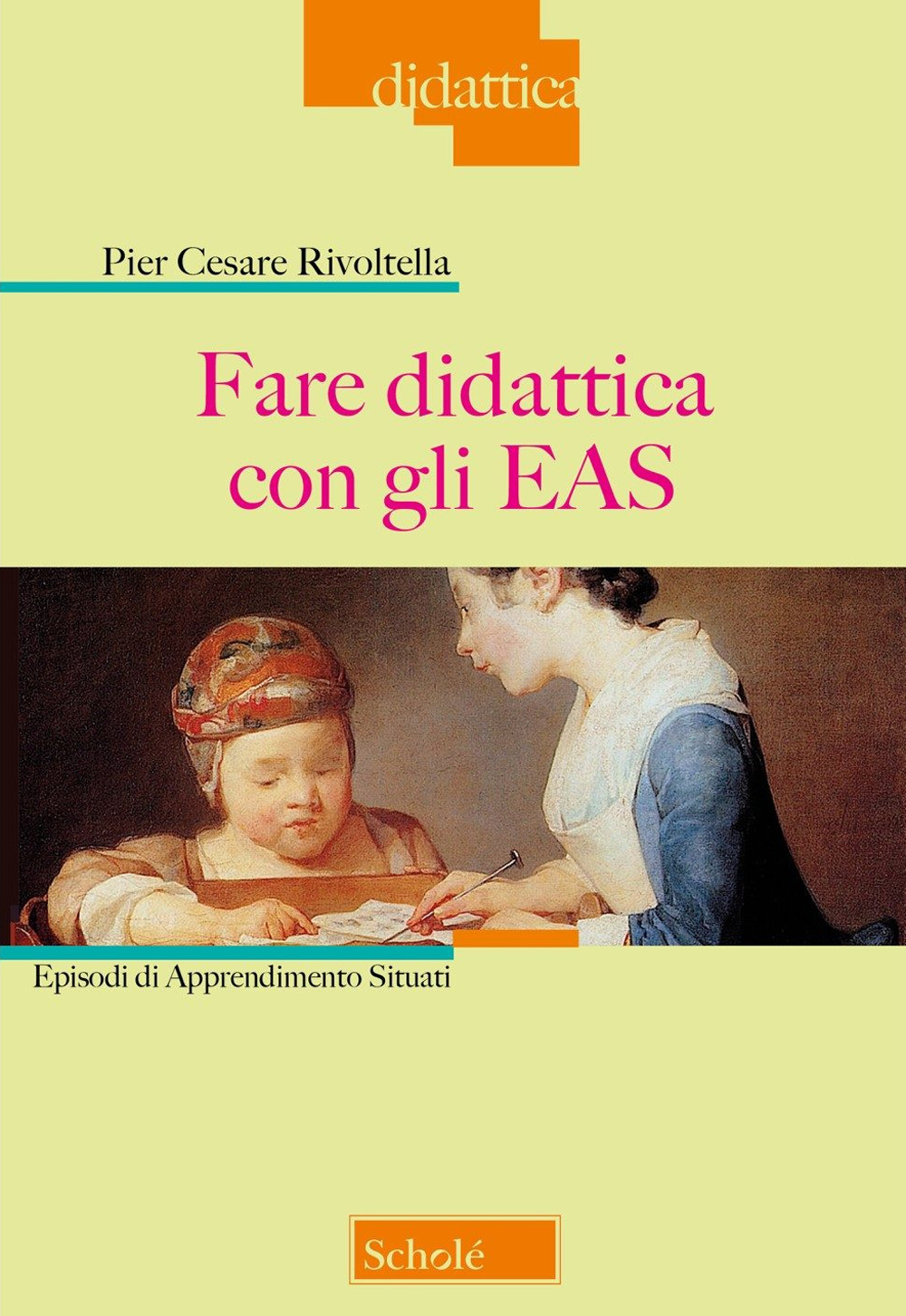 Fare didattica con gli EAS. Episodi di Apprendimento Situati