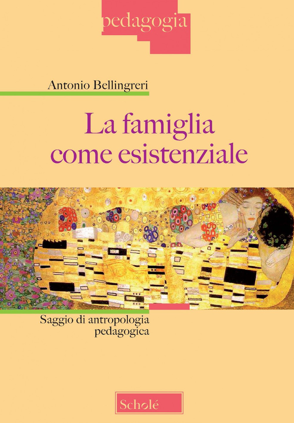 La famiglia come esistenziale. Saggio di antropologia pedagogica