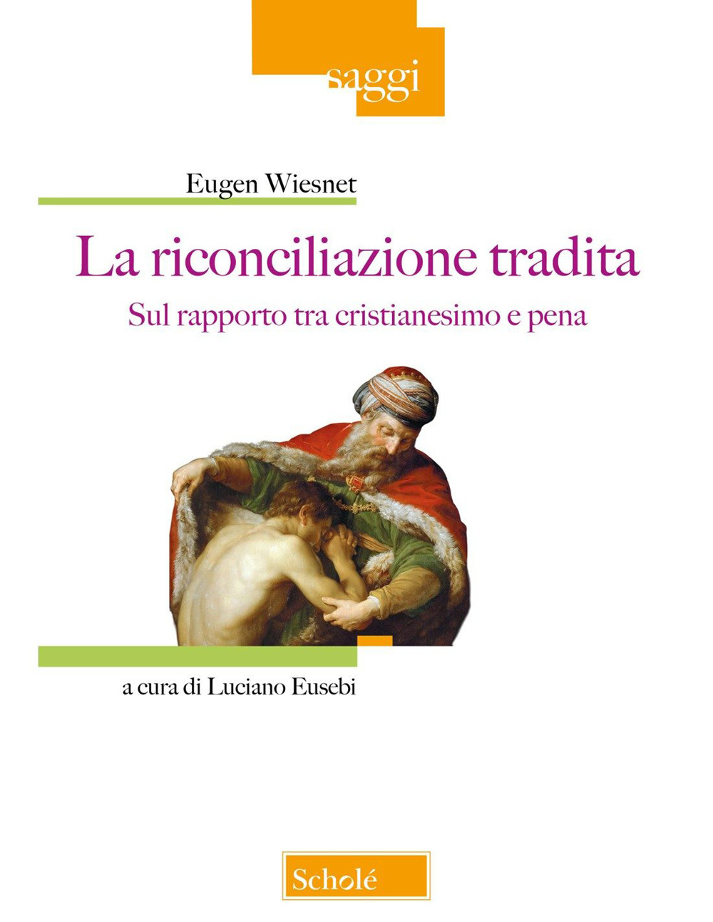 La riconciliazione tradita. Sul rapporto fra cristianesimo e pena
