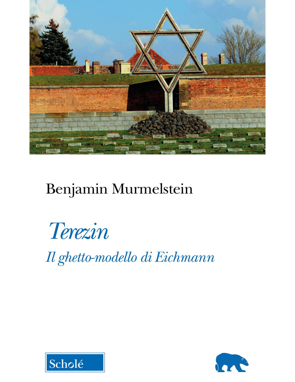 Terezin. Il ghetto-modello di Eichmann