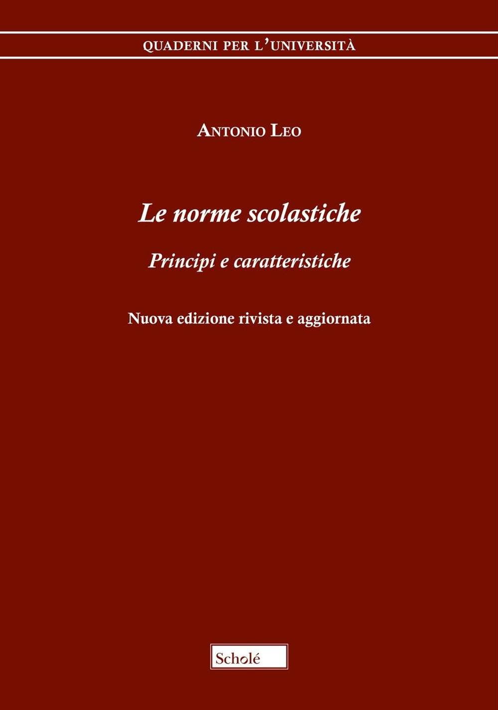 Le norme scolastiche. Principi e caratteristiche