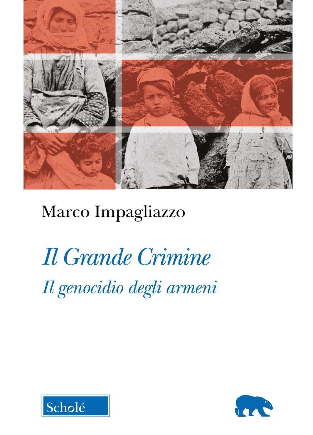 Il Grande Crimine. Il genocidio degli armeni