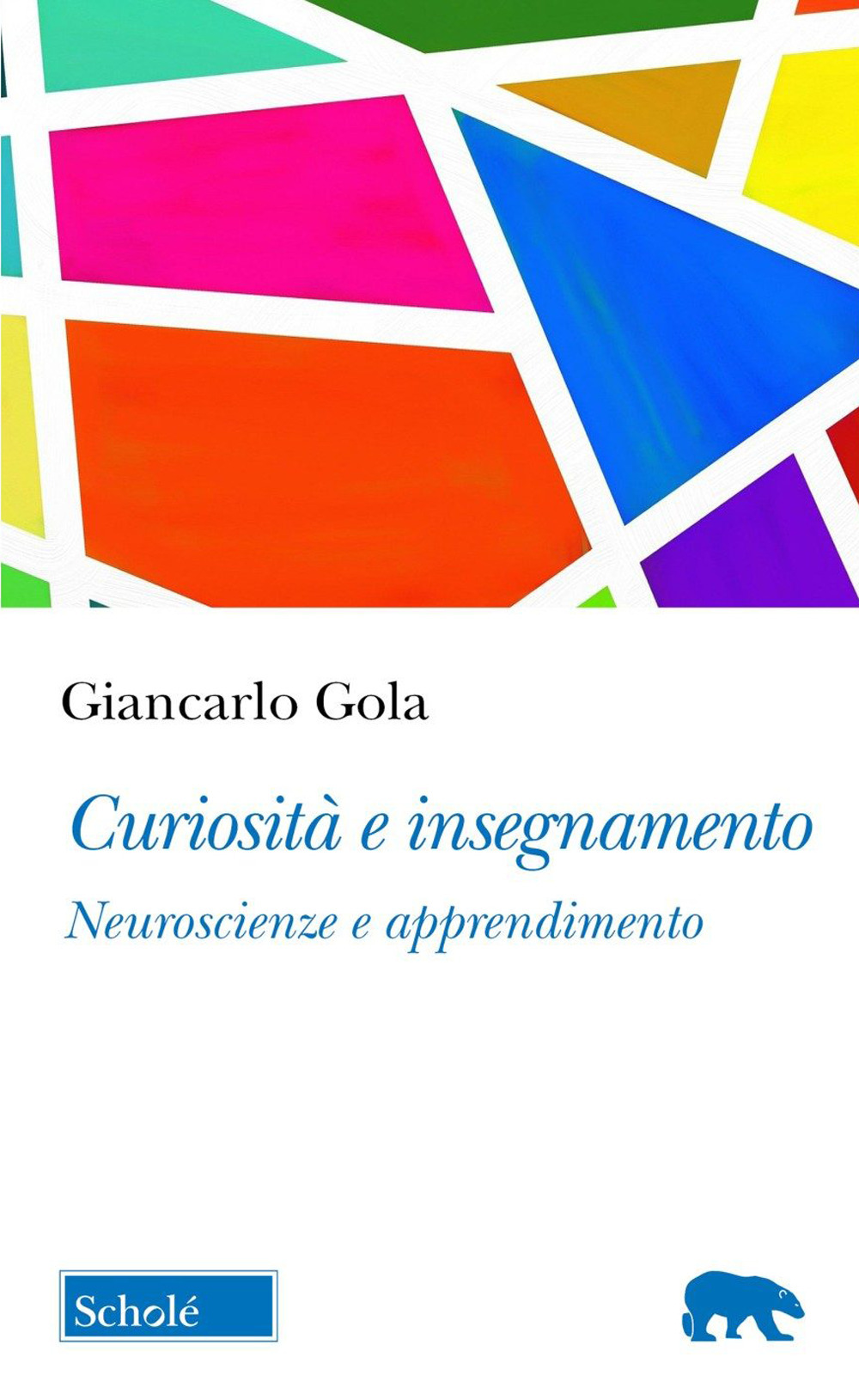 Curiosità e insegnamento. Neuroscienze e apprendimento
