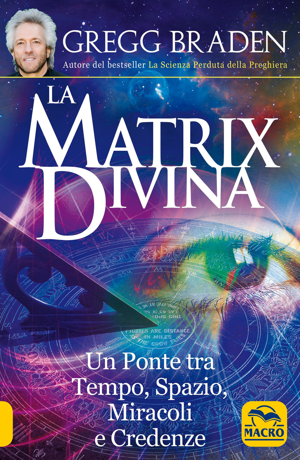 La matrix divina. Un ponte tra tempo e spazio, miracoli e credenze