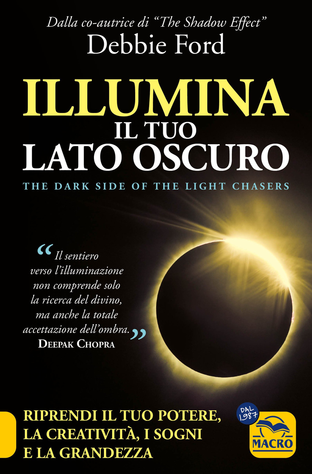 Illumina il tuo lato oscuro. Riprendi il tuo potere, la creatività, i sogni e la grandezza