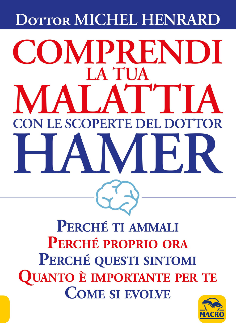 Comprendi la tua malattia con le scoperte del dottor Hamer