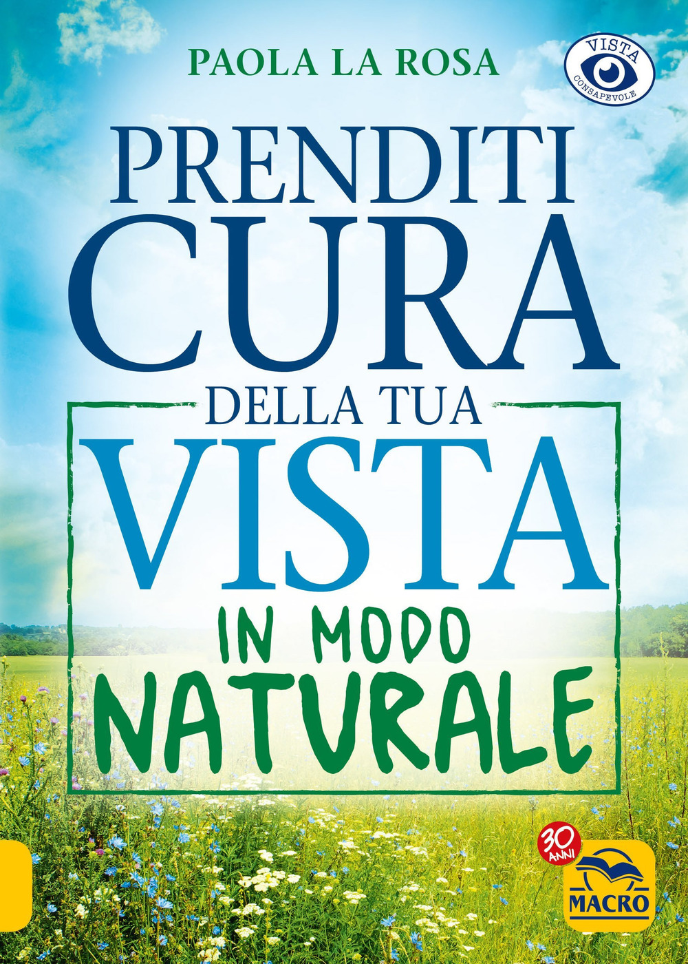 Prenditi cura della tua vista in modo naturale