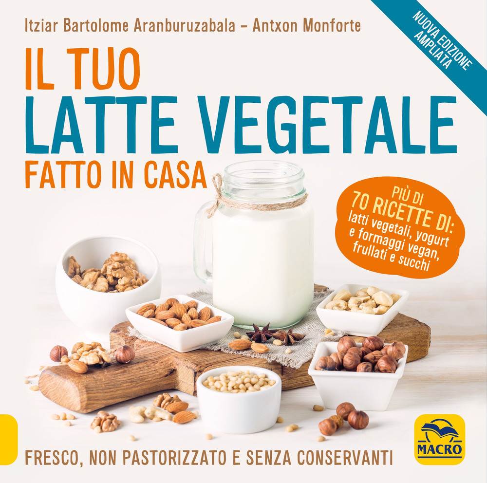 Il tuo latte vegetale fatto in casa. Fresco, non pastorizzato e senza conservanti