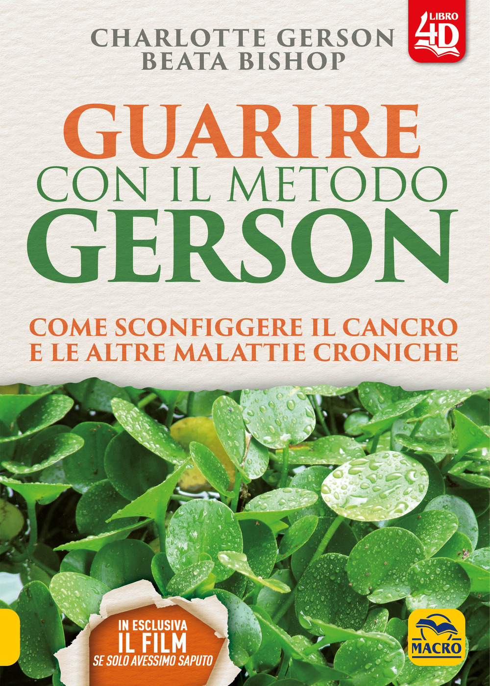 Guarire con il metodo Gerson. Come sconfiggere il cancro e le altre malattie croniche
