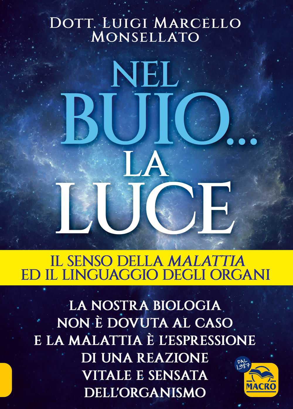 Nel buio... la luce. Il senso della malattia e il linguaggio degli organi