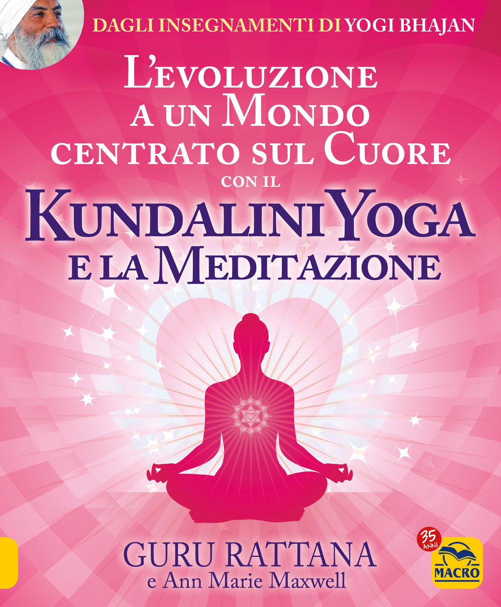 L'evoluzione a un mondo centrato sul cuore con il kundalini yoga e la meditazione