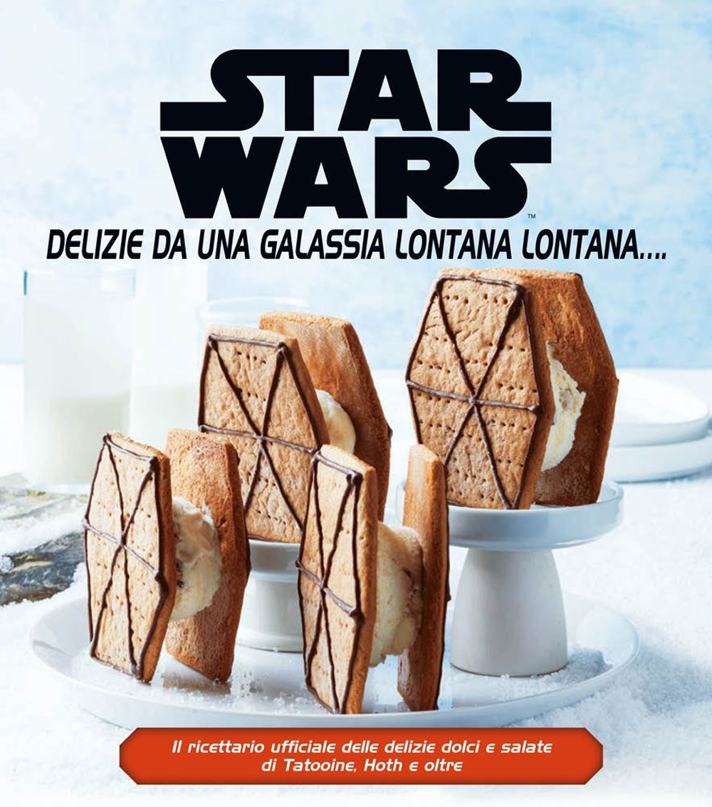Star Wars. Delizie da una galassia lontana lontana...