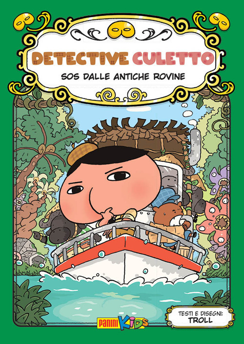 SOS dalle antiche rovine. Detective Culetto. Vol. 5