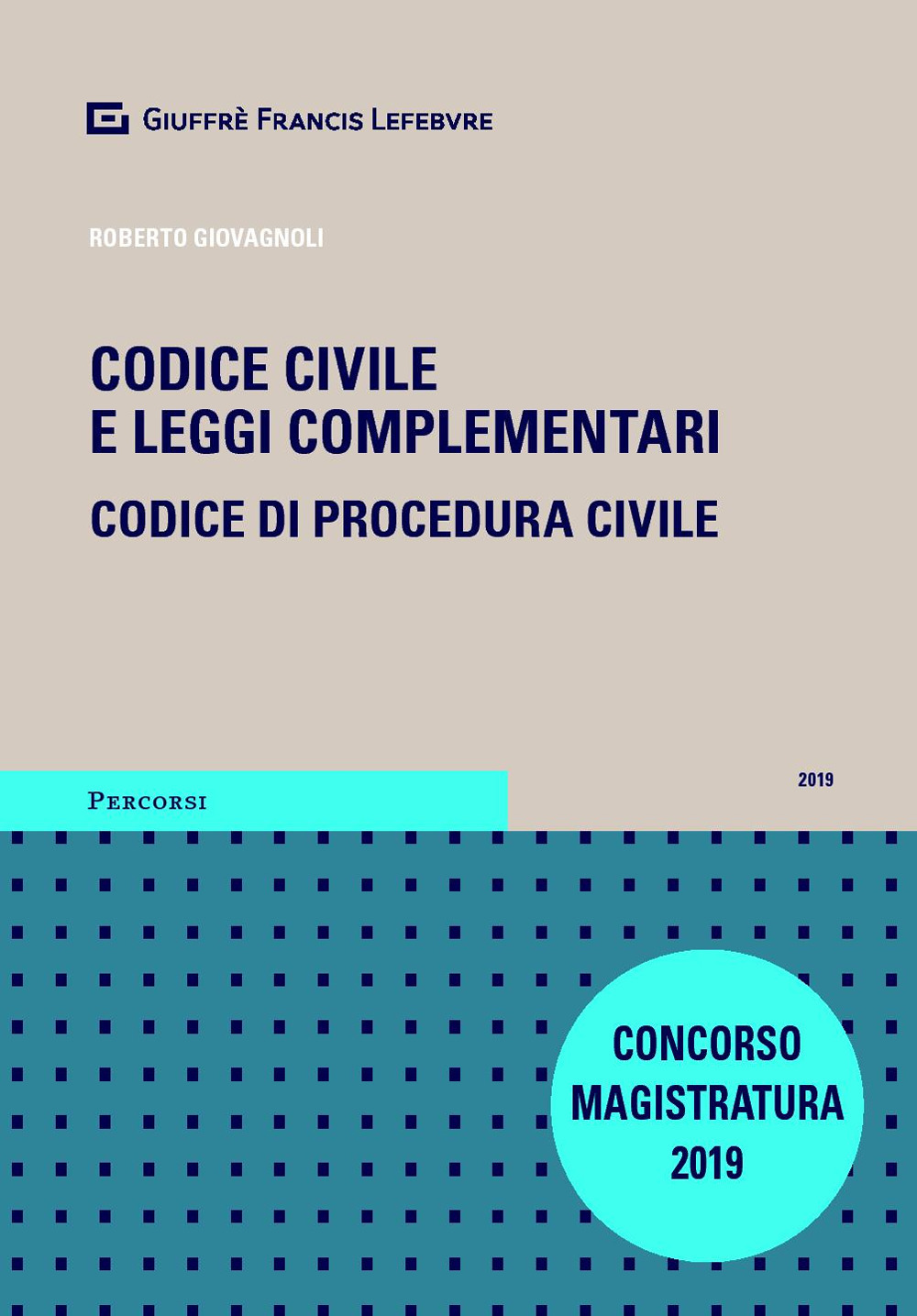 Codice civile e leggi complementari. Codice di procedura civile. Concorso magistratura