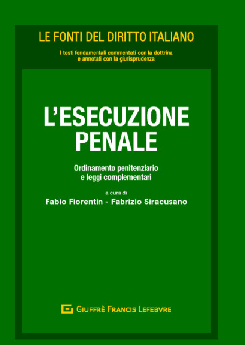 L'esecuzione penale. Ordinamento penitenziario e leggi complementari