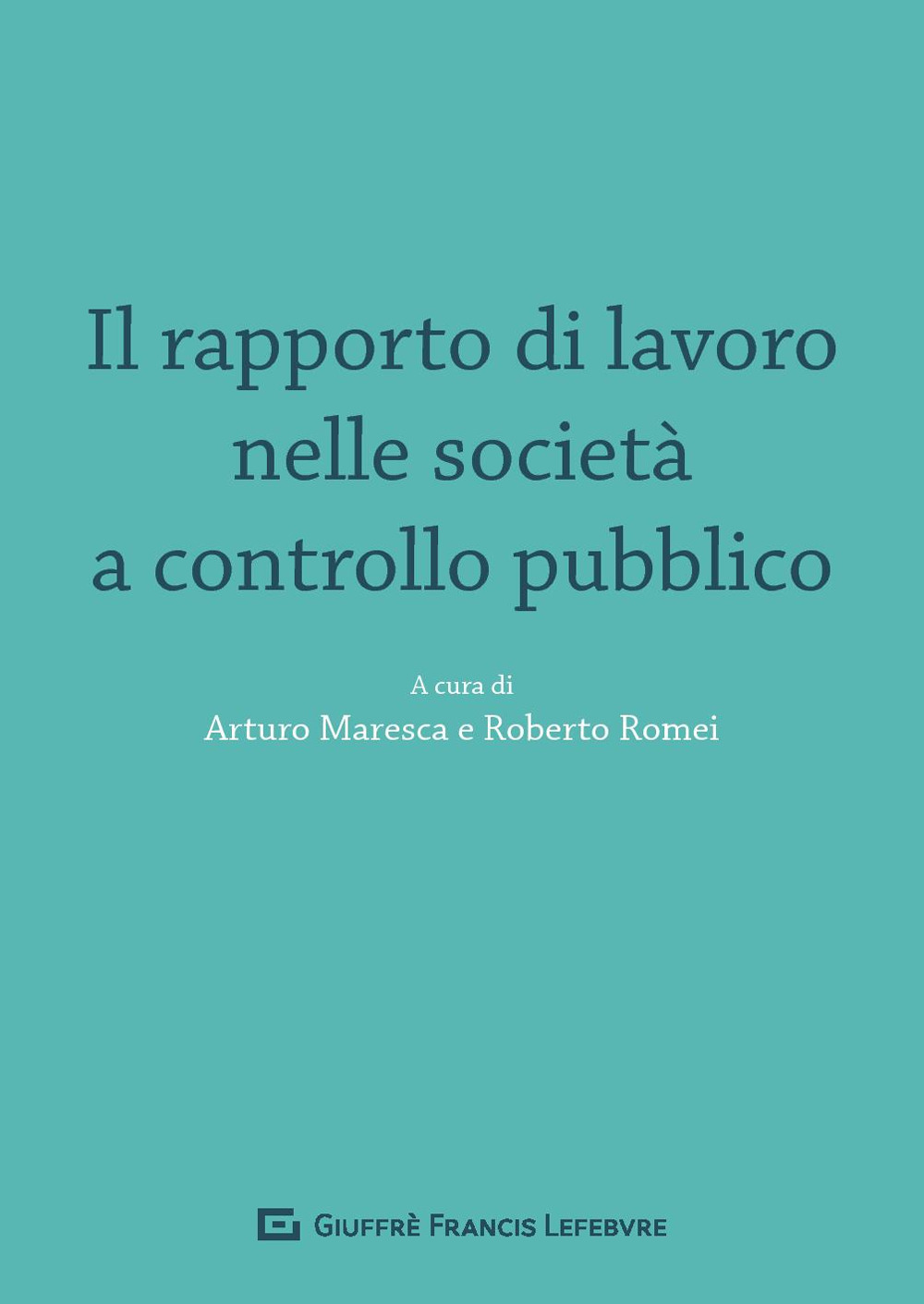 Il rapporto di lavoro nelle società a controllo pubblico