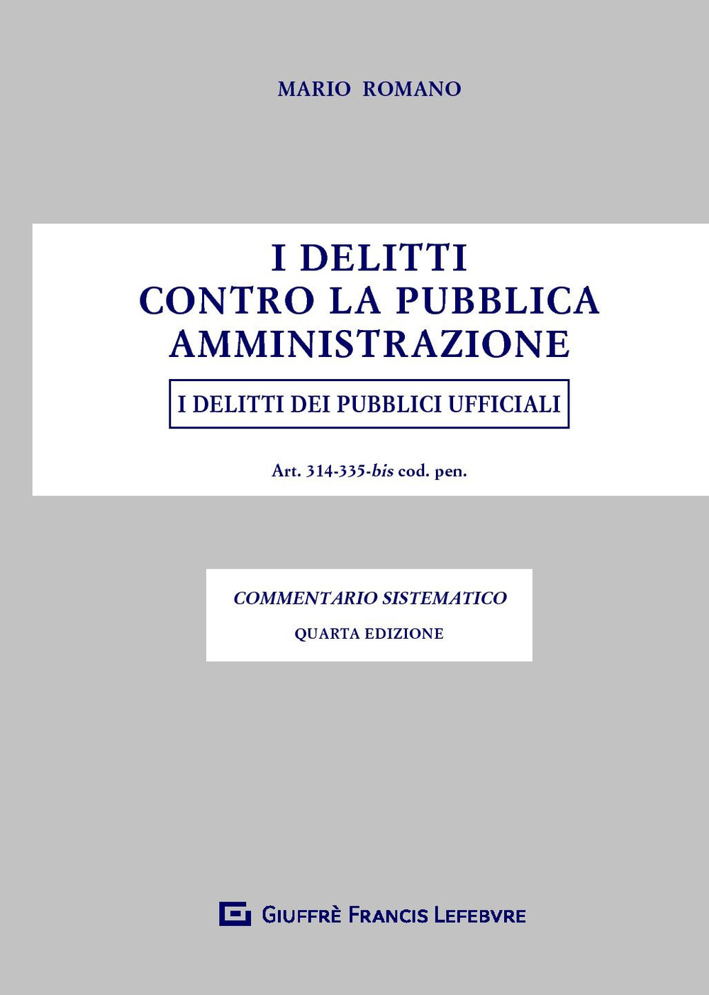I delitti contro la pubblica amministrazione. I delitti dei pubblici ufficiali