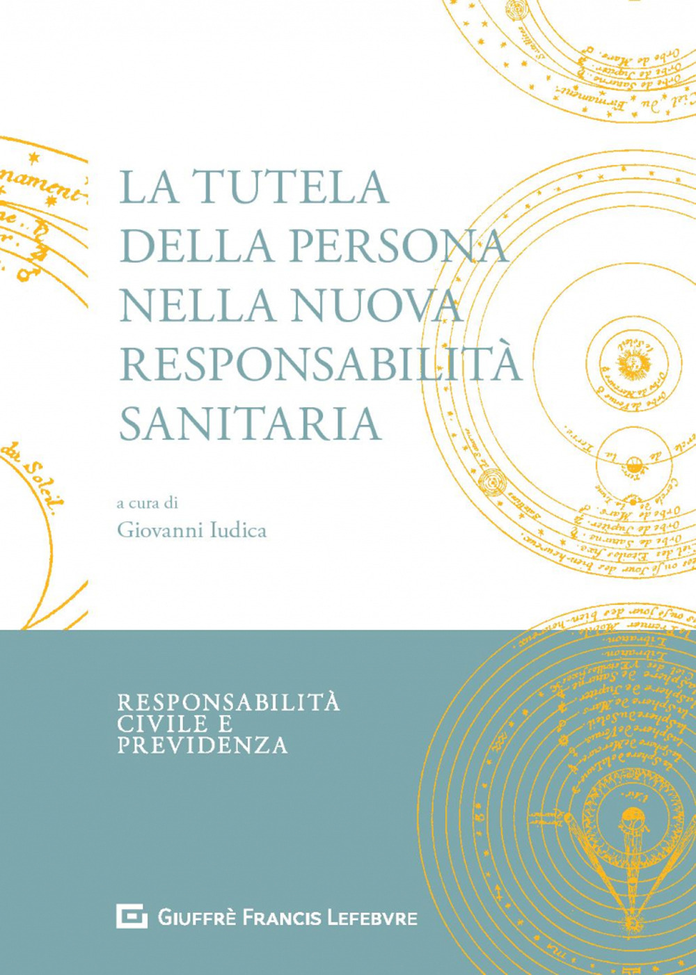 La tutela della persona nella nuova responsabilità sanitaria