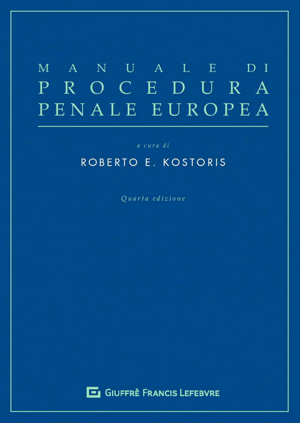 Manuale di procedura penale europea
