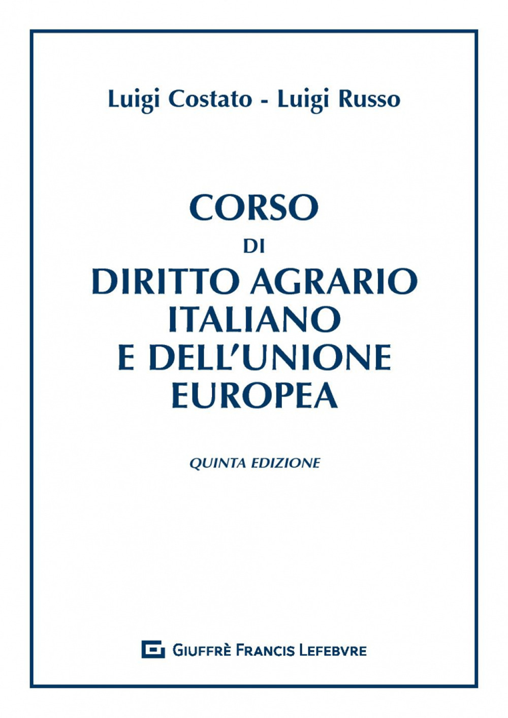 Corso di diritto agrario italiano e dell'Unione europea