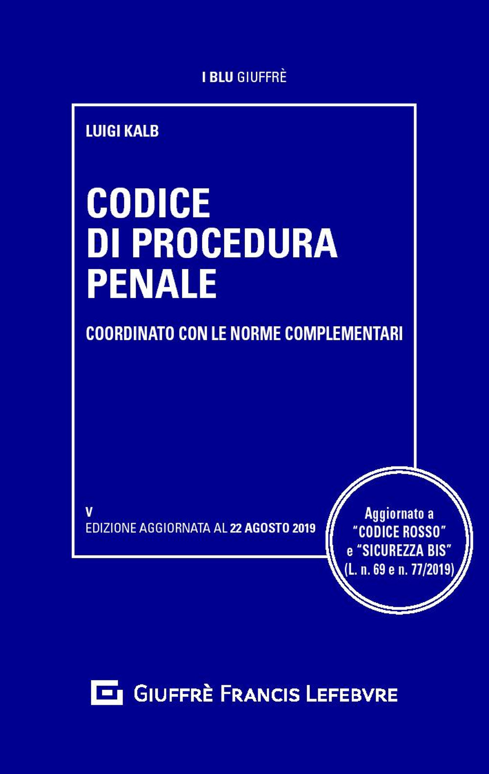 Codice di procedura penale e delle leggi complementari