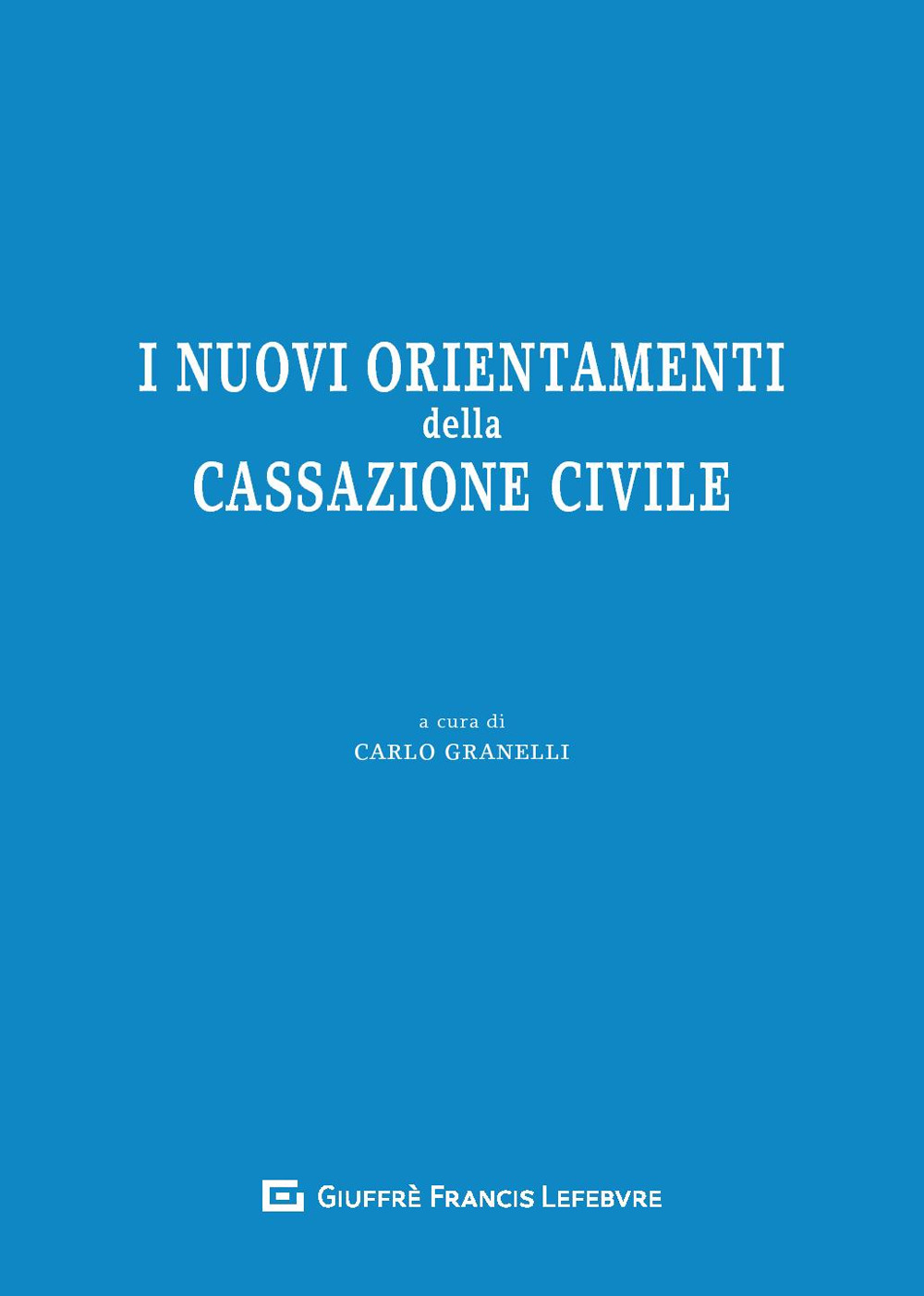 I nuovi orientamenti della Cassazione civile