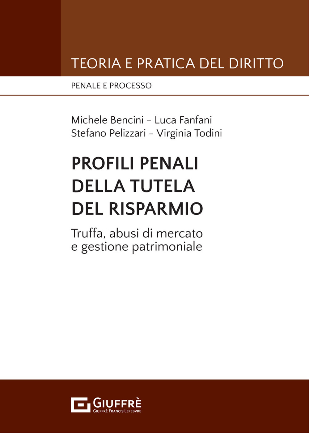 Profili penali della tutela del risparmio. Truffa, abusi di mercato e gestione patrimoniale