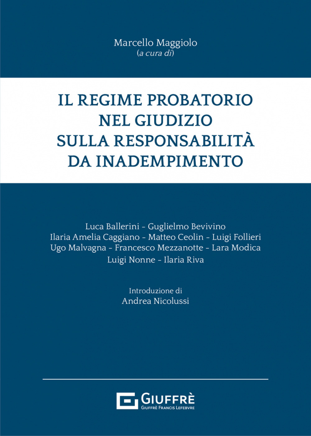 Il regime probatorio nel giudizio sulla responsabilità da inadempimento