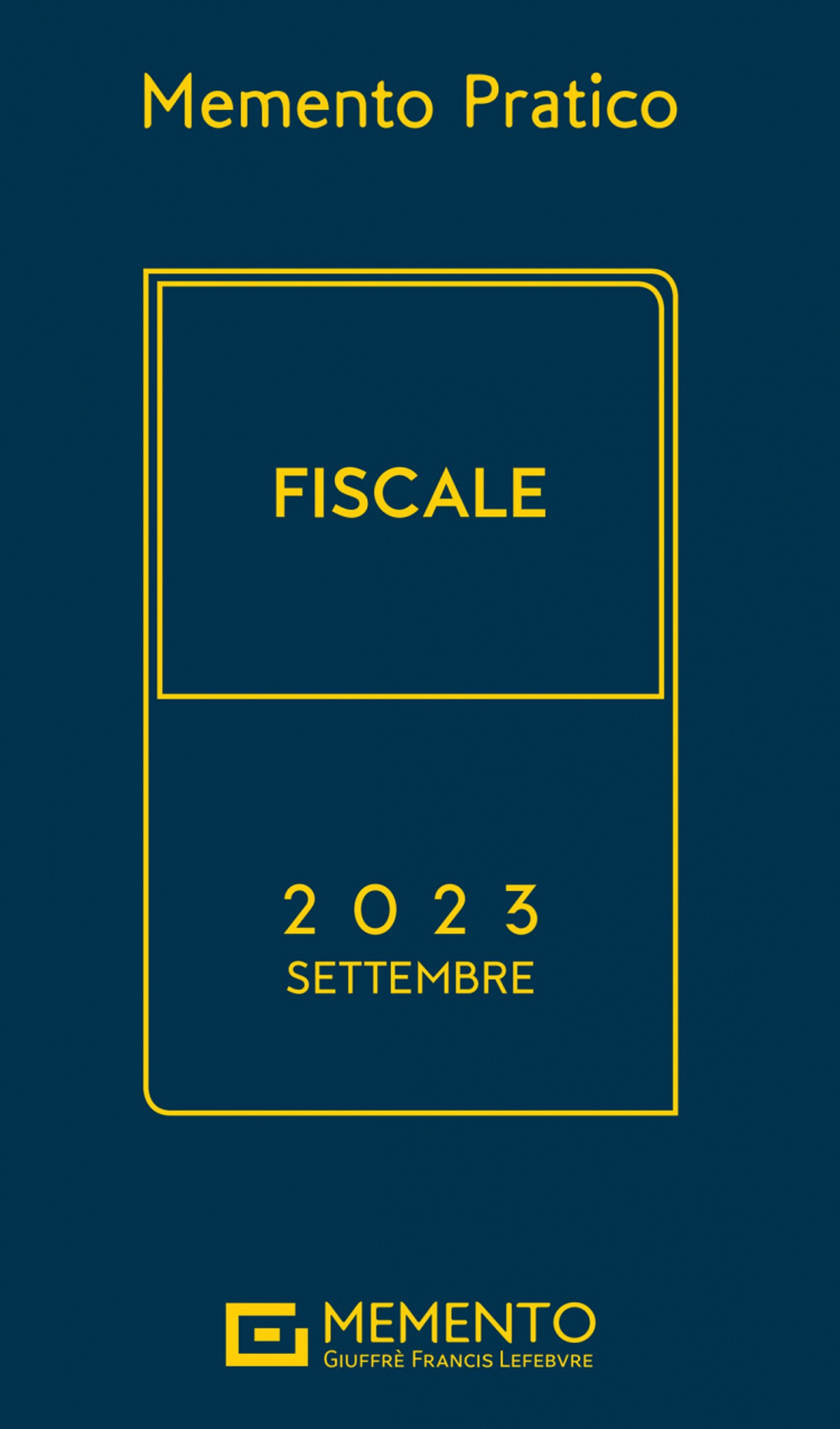 Memento pratico fiscale 2023. Settembre