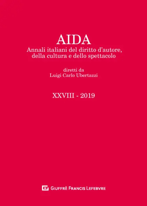 Aida. Annali italiani del diritto d'autore, della cultura e dello spettacolo. Vol. 28
