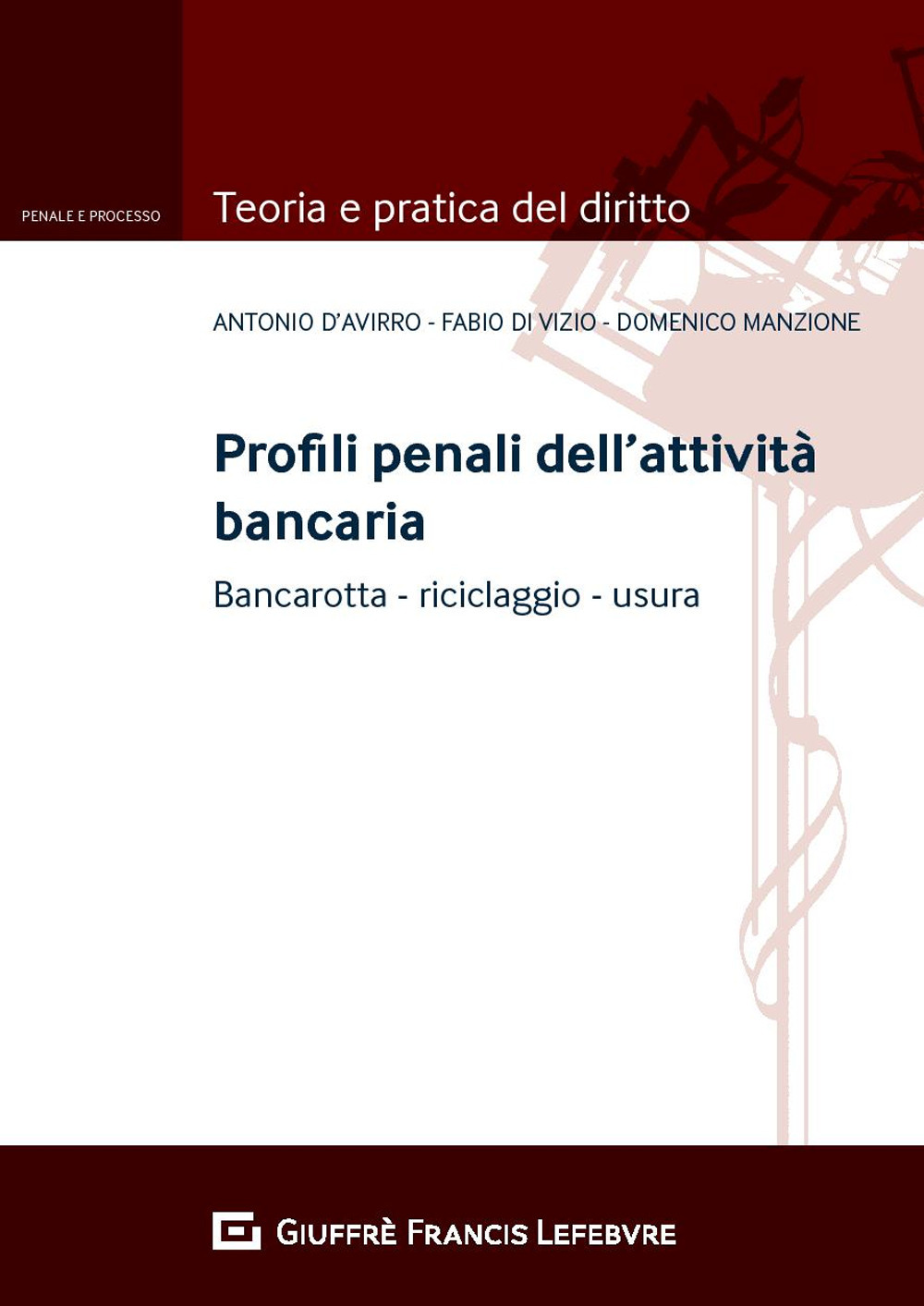 Profili penali dell'attività bancaria. Bancarotta riciclaggio usura