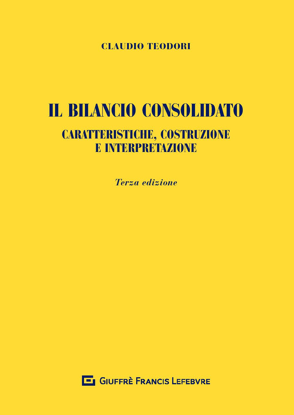 Il bilancio consolidato. Caratteristiche, costruzione e interpretazione