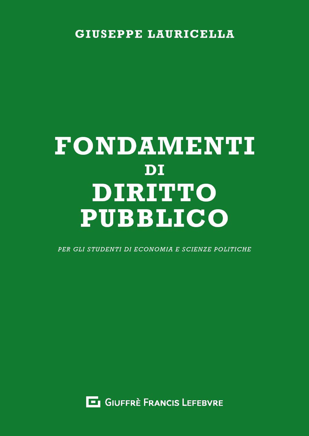 Fondamenti di diritto pubblico. Per gli studenti di economia e scienze politiche