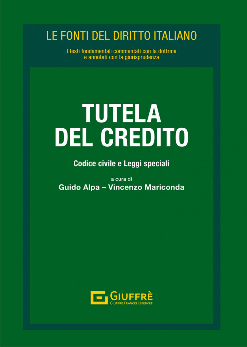 Tutela del credito. Codice civile e leggi speciali