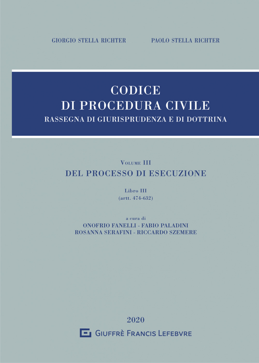 Rassegna di giurisprudenza del Codice di procedura civile. Vol. 3: Del processo di esecuzione. Libro III (artt. 474-632)