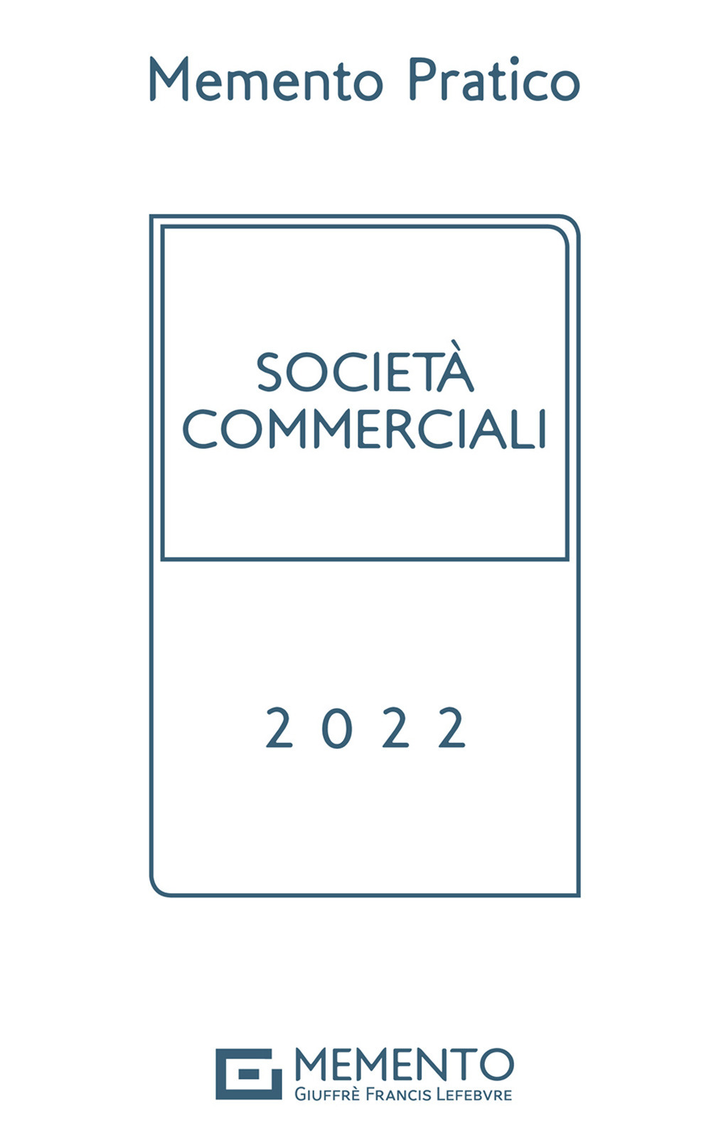 Memento pratico società commerciali 2022