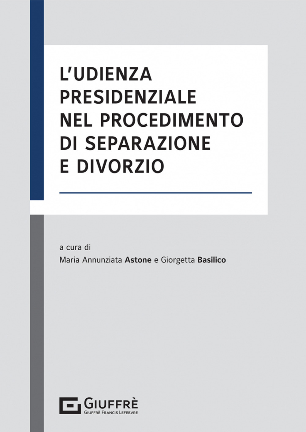 L'udienza presidenziale nel procedimento di separazione e divorzio