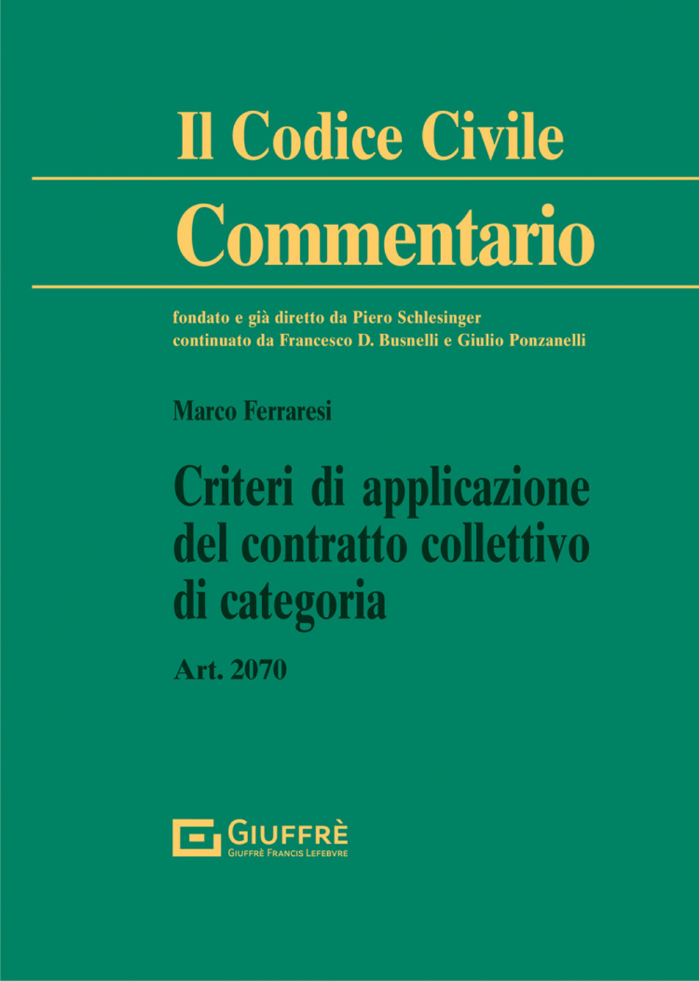 Criteri di applicazione del contratto collettivo di categoria. Art. 2070 c.c.