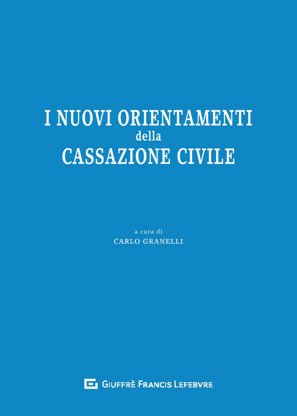 I nuovi orientamenti della Cassazione civile