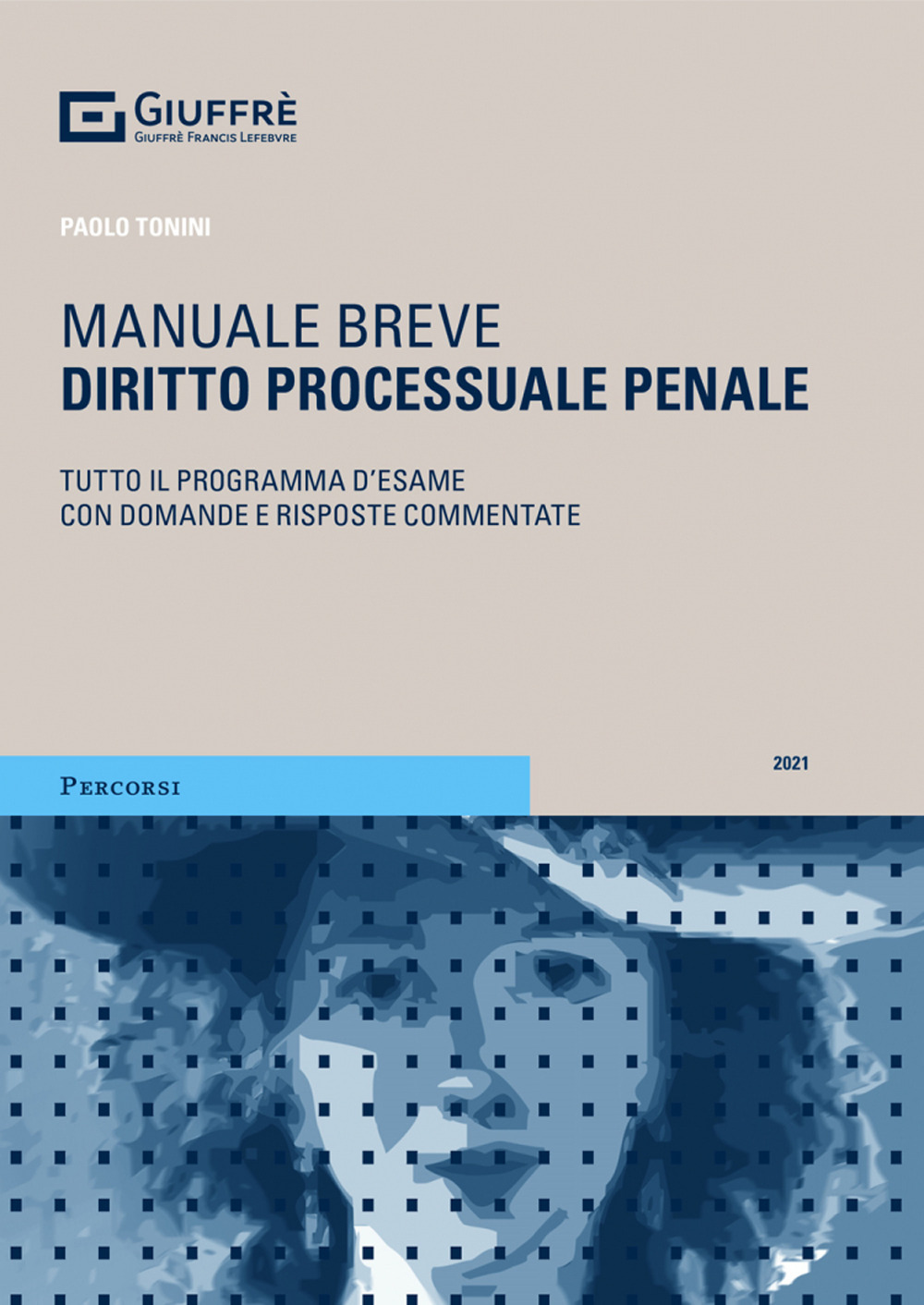Diritto processuale penale. Manuale breve. Tutto il programma d'esame con domande e risposte commentate