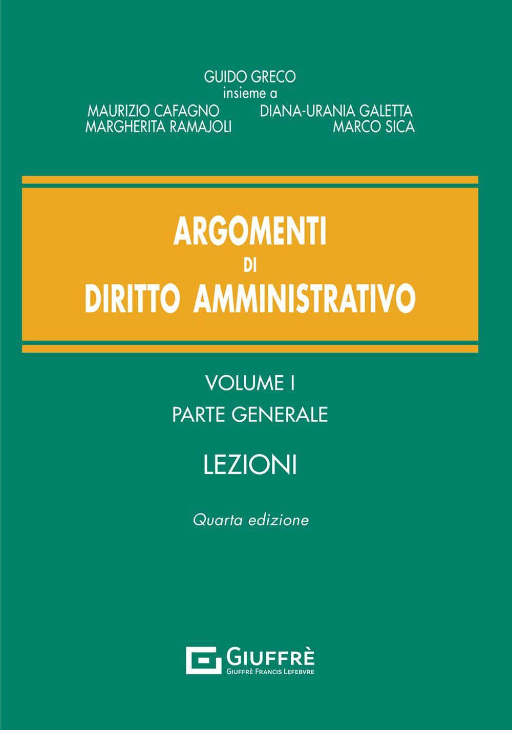 Argomenti di diritto amministrativo. Vol. 1: Parte generale. Lezioni