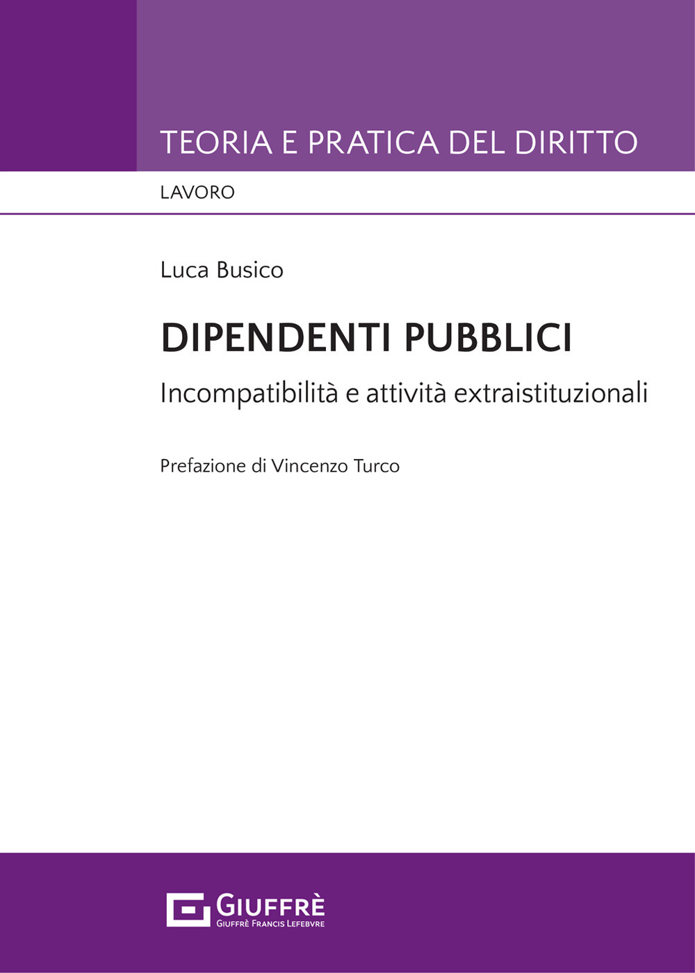 Dipendenti pubblici. Incompatibilità e attività extraistituzionali