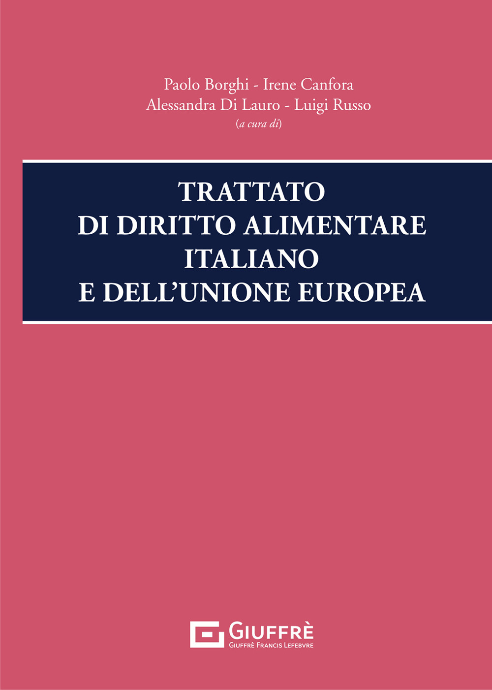 Trattato di diritto alimentare italiano e dell'Unione europea