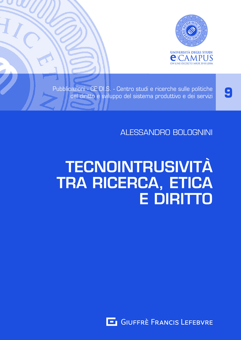 Tecnointrusività tra ricerca, etica e diritto