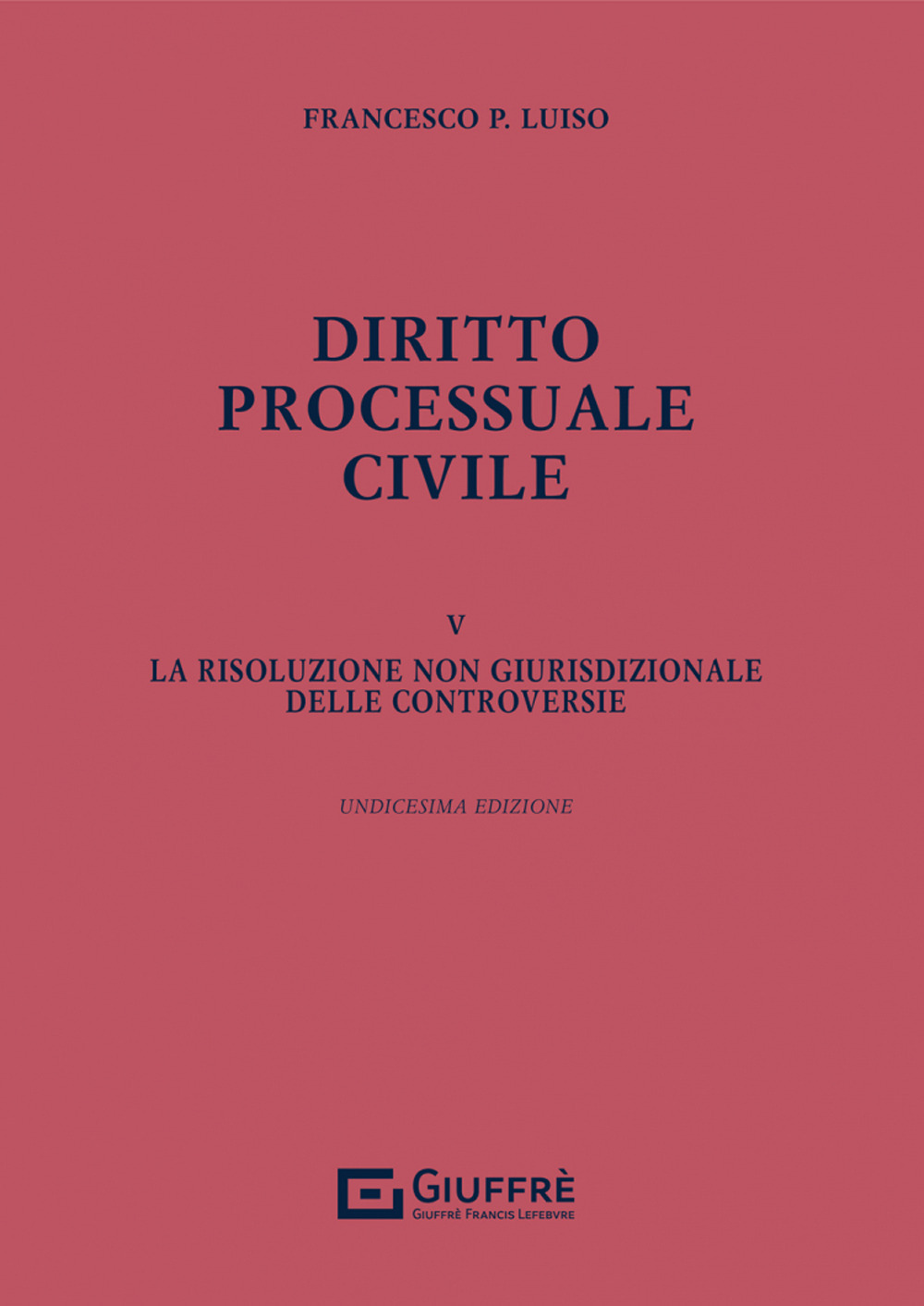 Diritto processuale civile. Vol. 5: La risoluzione non giurisdizionale delle controversie