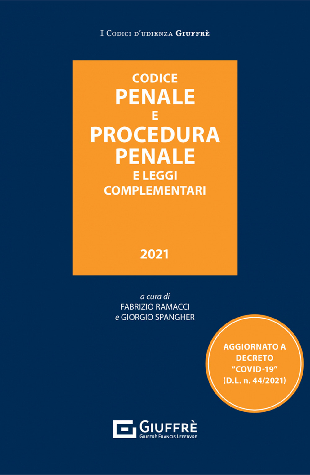Codice penale e procedura penale e leggi complementari