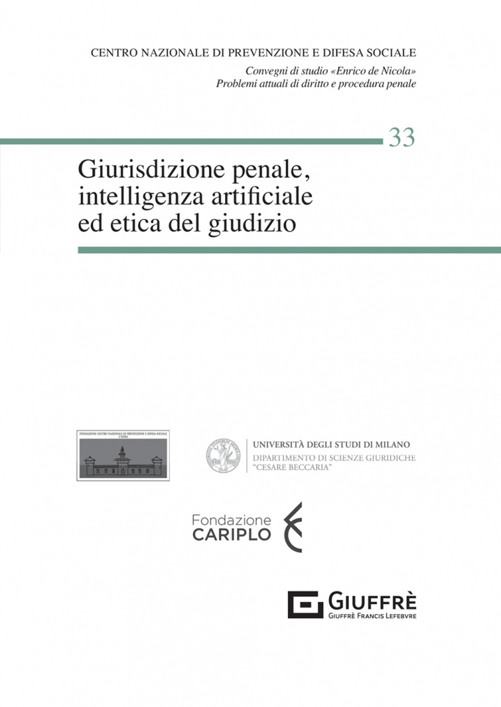 Giurisdizione penale, intelligenza artificiale ed etica del giudizio