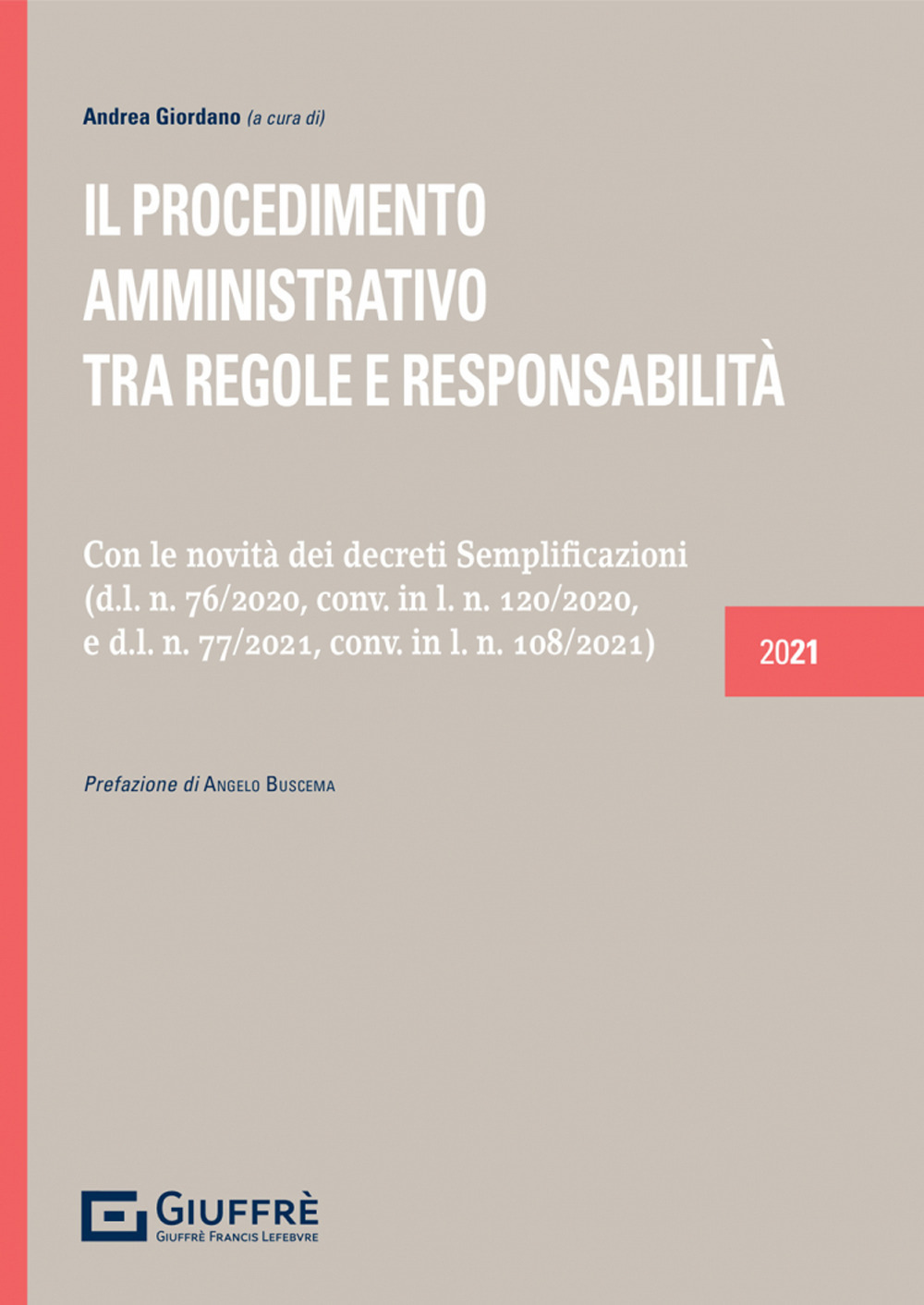 Il procedimento amministrativo tra regole e responsabilità. Con le novità del Decreto Semplificazioni (76/2020) e del Decreto