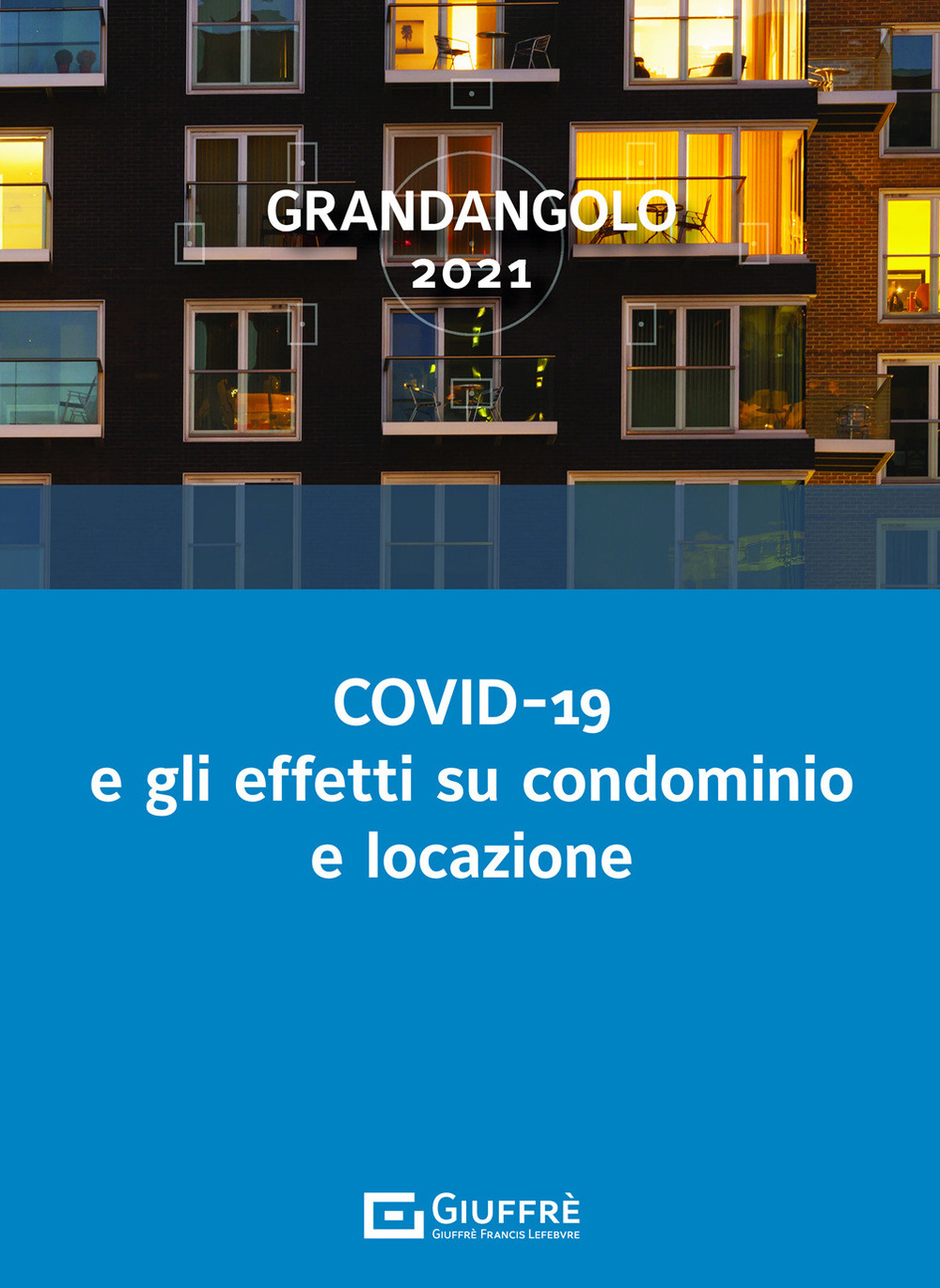Covid-19 e gli effetti su condominio e locazione